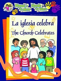 Manos a la Obra: La Iglesia Celebra, Bilingual Level 2 (Spanish Edition)