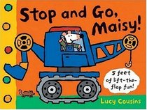 Stop and Go, Maisy!