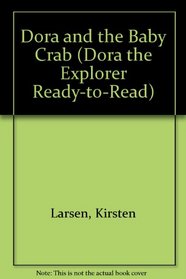 Dora and the Baby Crab (Dora the Explorer Ready-to-Read)