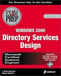 MCSE Windows 2000 Directory Services Design Exam Prep (Exam: 70-219)