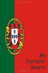 My Favorite Recipes: Blank Recipe Book -  Portugese Themed - A Great Gift - Collect The Recipes You Love To Cook