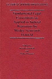 Fundamental Legal Conceptions As Applied in Judicial Reasoning (Classical Jurisprudence Series)