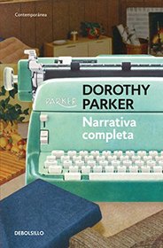 NARRATIVA COMPLETA / DOROTHY PARKER