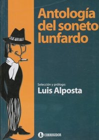 Antologia del Soneto Lunfardo (Spanish Edition)