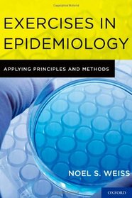 Exercises in Epidemiology: Applying Principles and Methods