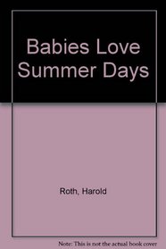 Babies Love Summer Da (Babies love photo board books)