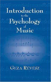 Introduction to the Psychology of Music