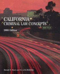 California Criminal Law Concepts, 2008 Edition