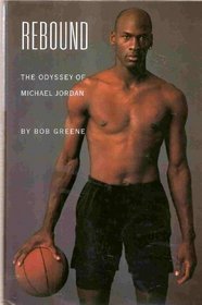 Rebound : The Odyssey of Michael Jordan