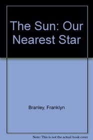 The Sun: Our Nearest Star