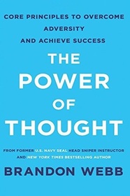 The Power of Thought: Core Principles to Overcome Adversity and Achieve Success