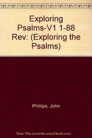 Exploring Psalms-V1 1-88 Rev: (Exploring the Psalms)