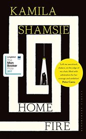 Home Fire: LONGLISTED FOR THE MAN BOOKER PRIZE 2017