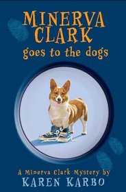 Minerva Clark Goes to the Dogs (Minerva Clark)
