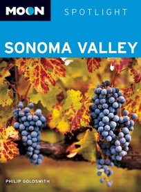 Spotlight Sonoma Valley (Moon Handbooks)