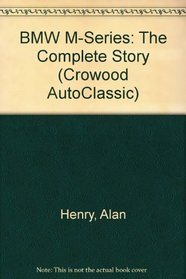 Bmw M-Series: The Complete Story (Crowood AutoClassic)