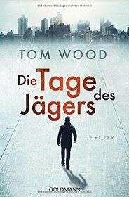 Die Tage des Jgers: Victor 7 - Thriller