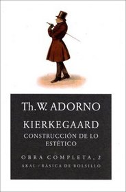 Kierkgaard Construccion De Lo Estetico (Artes, Tecnicas Y Metodos) (Spanish Edition)