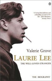 Laurie Lee : The Well-Loved Stranger