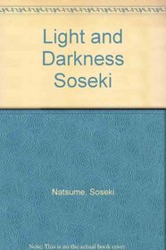 Light and Darkness Soseki