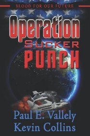 Blood For Our Future <-Operation Sucker Punch> (Volume 1)