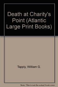 Death at Charity's Point (Atlantic Large Print Books)