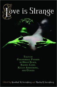 Love is Strange: An Anthology of Paranormal Romance Stories