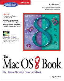 The Mac OS 8 Book: The Ultimate Macintosh User's Guide