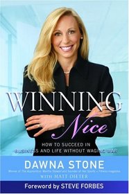 Winning Nice: How to Succeed in Business and Life Without Waging War