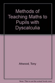 Methods of Teaching Maths to Pupils with Dyscalculia