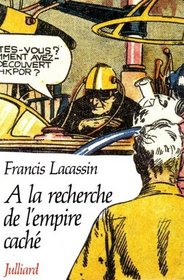 A la recherche de l'Empire cache: Mythologie du roman populaire (French Edition)