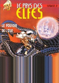 Le Pays des elfes - Elfquest, tome 27 : Le Pouvoir de l'uf