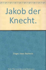 Jakob der Knecht.