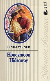 Honeymoon Hideaway (Silhouette Romance, No 698)