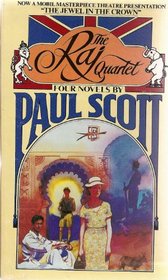 The Raj Quartet: The Jewel in the Crown / The Day of the Scorpion / The Towers of Silence / A Division of the Spoils