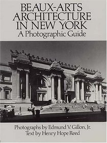 Beaux-Arts Architecture in New York : A Photographic Guide