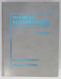 Physical Rehabilitation: Assessment and Treatment