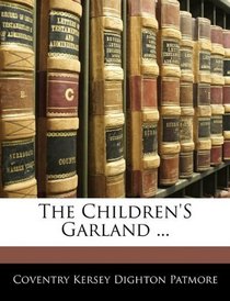 The Children's Garland ...