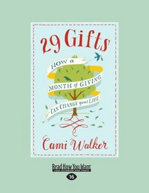 29 Gifts (EasyRead Large Edition): How a Month of Giving Can Change Your Life