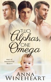 Two Alphas, One Omega (Men of Meadowfall) (Volume 4)