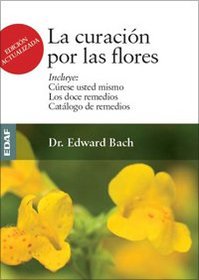 La curacion por las flores (Spanish Edition)