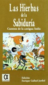 Las Hierbas De La Sabiduria (Cuentos De La Antigua India)