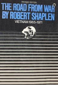 THE ROAD FROM WAR : VIETNAM 1965 - 1971