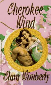 Cherokee Wind (Zebra Lovegram Historical Romance)
