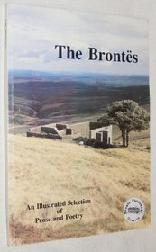 The Brontes: An Illustrated Selection of Prose and Poetry