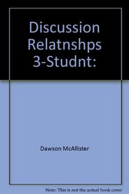 Discussion Relatnshps 3-Studnt: (Discussion Manual for Student Relationships)
