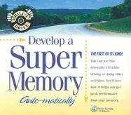 Develop a Super Memory...Auto-Matically (While-U-Drive)