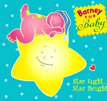 Star Light, Star Bright (Barney for Baby)