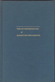 The Interpretation of Quantum Mechanics: Dublin Seminars (1949-1955 and Other Unpublished Essays)
