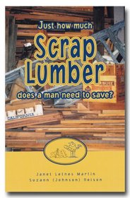 Just How Much Scrap Lumber Does a Man Need?
